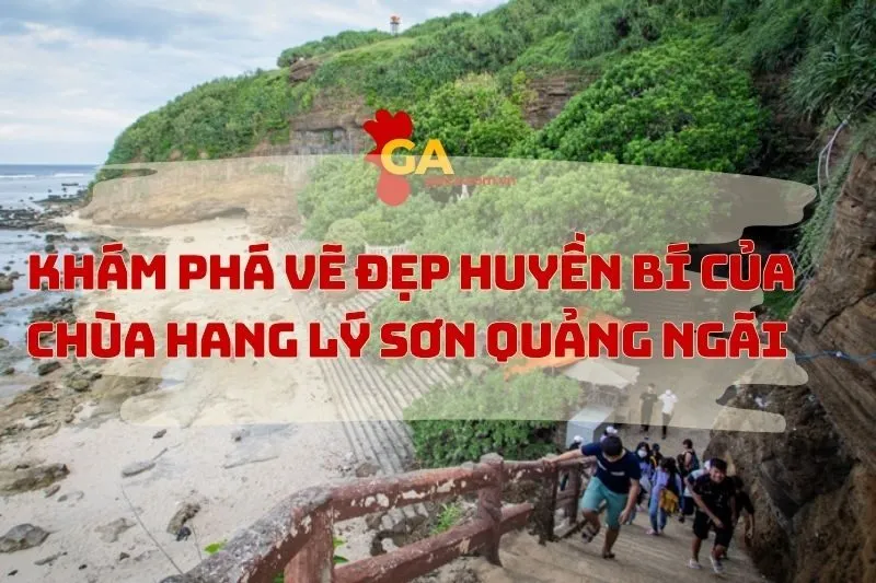 Chùa Hang Lý Sơn Quảng Ngãi 2025 - Lịch Sử, Kiến Trúc và Du Lịch Tâm Linh