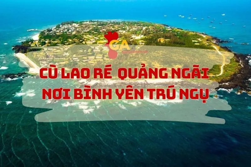 Khám Phá Cù Lao Ré Quảng Ngãi
