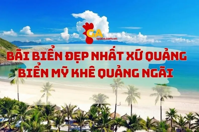 Khám Phá Vẻ Đẹp Hoang Sơ Của Bãi biển Mỹ Khê Quảng Ngãi